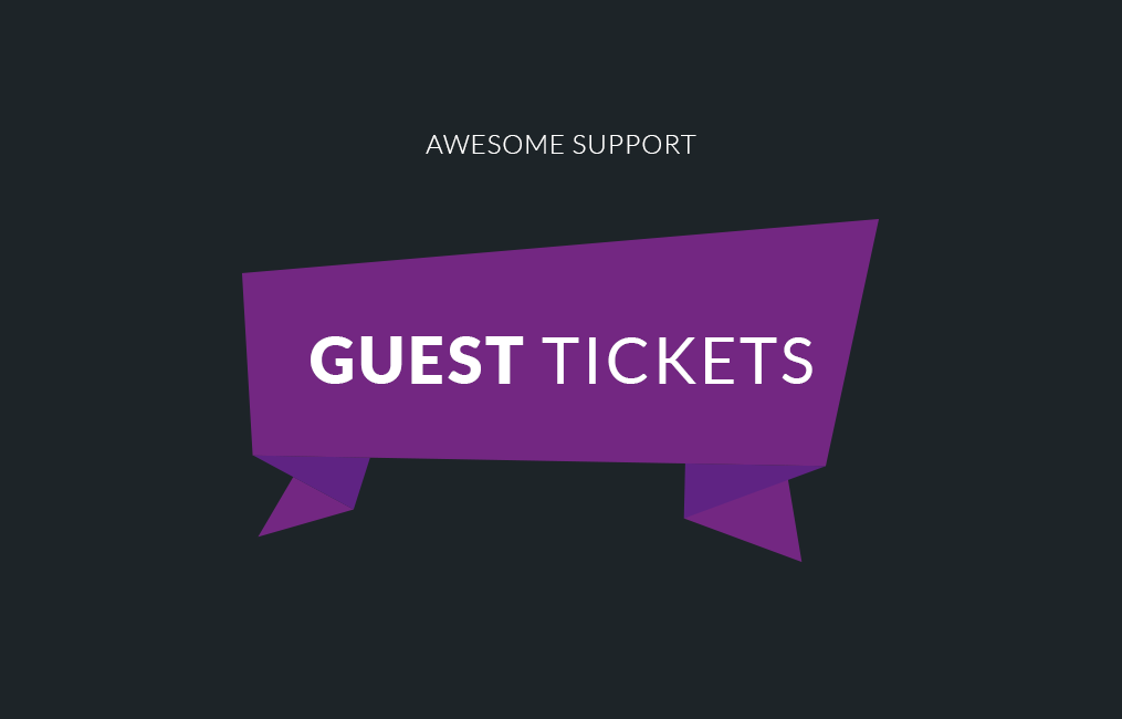 New Extension: Guest Tickets