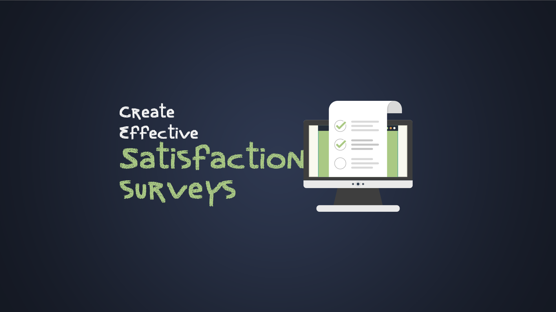 Create Effective Satisfaction Surveys
