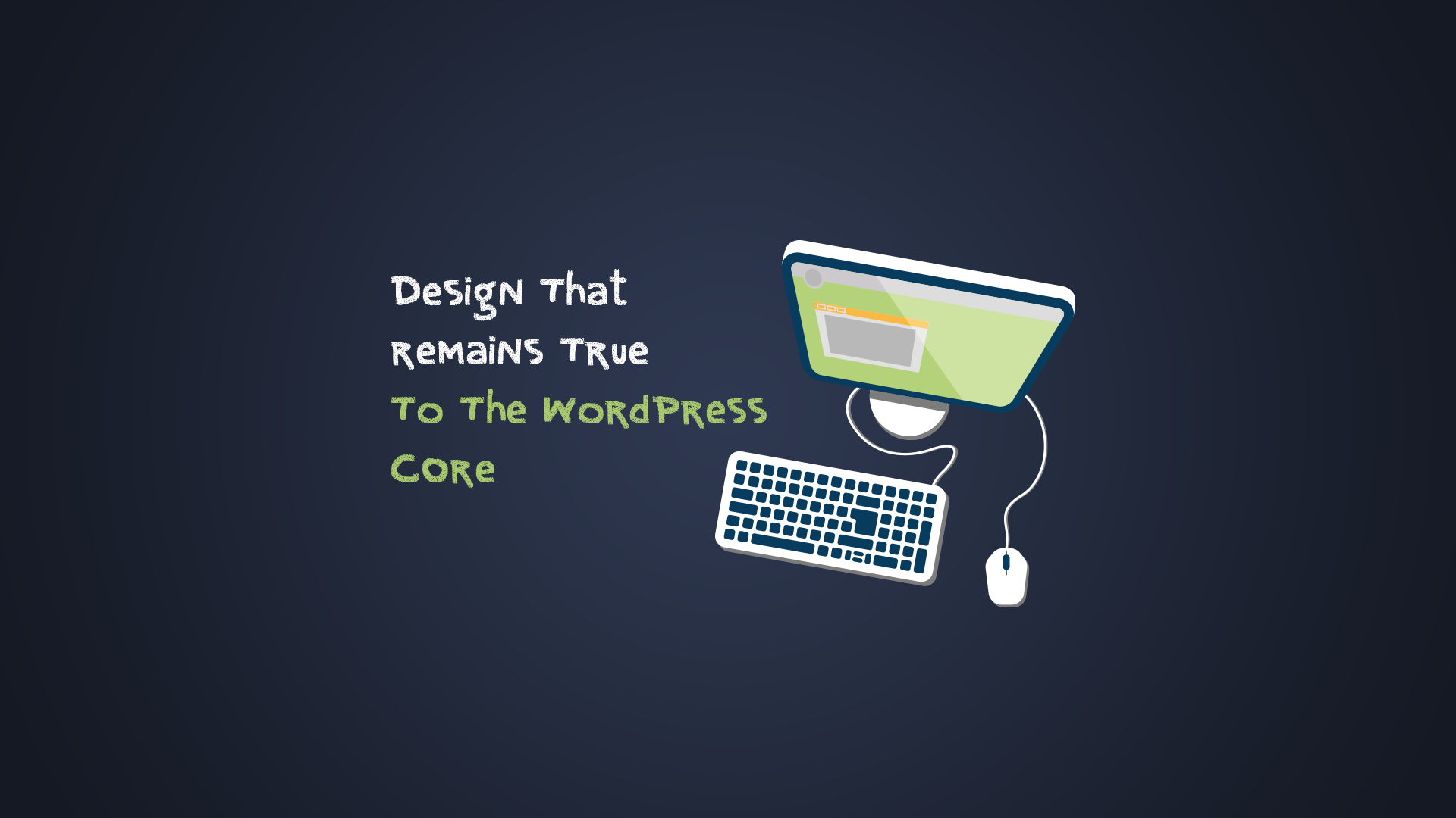 Design That Remains True To The WordPress Core