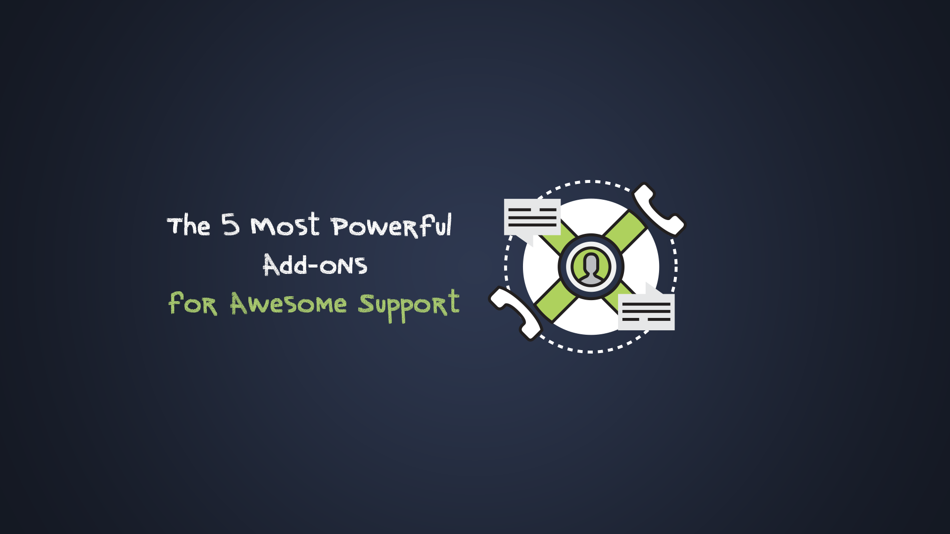 The 5 Most Powerful Add-ons For Awesome Support
