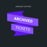 A purple ribbon with the text "Archived Tickets" on a dark background